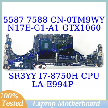 CN-0TM9WY 0TM9WY TM9WY Для DELL 5587 7588 С процессором SR3YY I7-8750H LA-E994P Материнская плата ноутбука N17E-G1-A1 GTX1060 100% Протестирована в хорошем состоянии