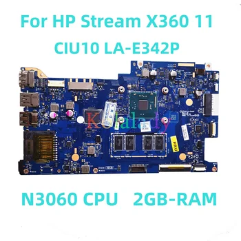 Для ноутбука HP Stream X360 11 материнская плата CIU10 LA-E342P с процессором N3060 2 ГБ оперативной памяти 100% Протестирована, полностью работает
