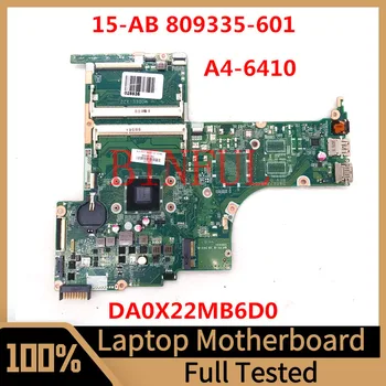 809335-601 809335-501 809335-001 Материнская плата для ноутбука HP 15-AB DA0X22MB6D0 с процессором A4-6410 100% Протестирована, работает хорошо