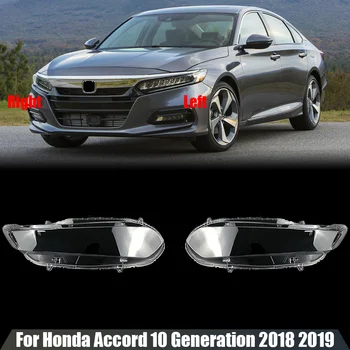 Для Honda Accord 10 поколения 2018 2019, Крышка фар, прозрачный абажур, корпус фары из оргстекла, автомобильные аксессуары