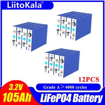 12шт LiitoKala 3,2 V 105ah LiFePO4 аккумуляторная батарея Литий железо фосфат DIY 36V100Ah Мотоцикл Электромобиль Солнечная Инверторная батарея