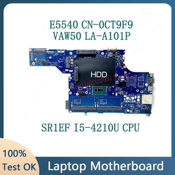 CN-0CT9F9 0CT9F9 CT9F9 VAW50 LA-A101P С материнской платой SR1EF I5-4210U CPU Для DELL E5540 Материнская плата ноутбука 100% Полностью работает хорошо