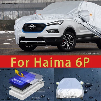 Для Haima 6P наружная защита, полные автомобильные чехлы, снежный покров, солнцезащитный козырек, водонепроницаемые пылезащитные внешние автомобильные аксессуары