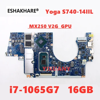NM-C451 Для Lenovo ideapad Yoga S740-14IIL Материнская плата ноутбука 5B20S42888 с процессором i7-1065G7 MX250 V2G GPU 16G RAM новый 100% тест