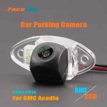 Высококачественная Автомобильная Камера заднего вида FaceSky Для GMC Acadia 2007-2014, Камера заднего вида AHD/CCD 1080P, Аксессуары для обратного Изображения