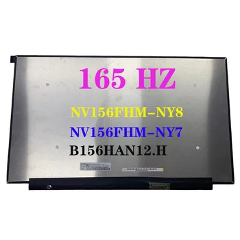 15,6 Дюймов светодиодный дисплей Панель NV156FHM-NY8 Подходит для NV156FHM-NY7 B156HAN12.H EDP 40 Контактов 165 Гц IPS 1920*1080 ЖК-экран для ноутбука